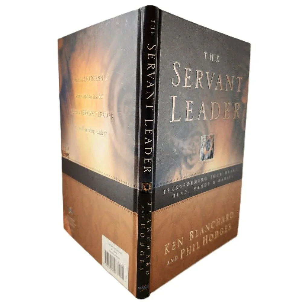 Servant Leader Transforming Your Heart Head Hands & Habits by Blanchard & Hodges